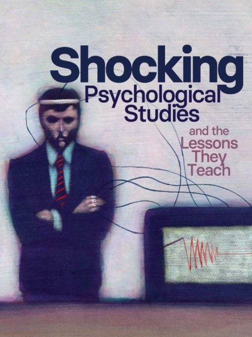 Title details for Shocking Psychological Studies and the Lessons They Teach by Thad A. Polk - Wait list